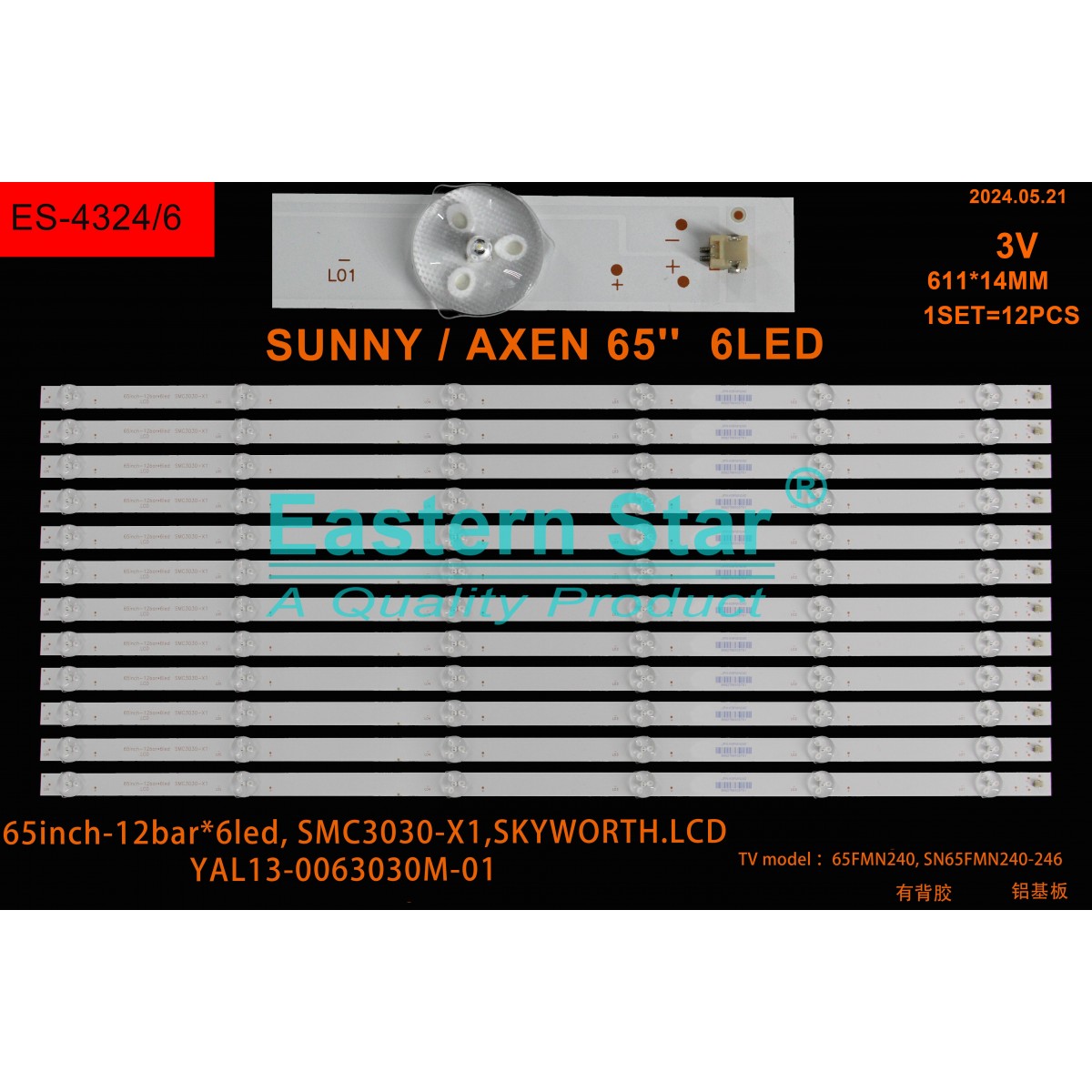 ES-4324, SUNNY, AXEN, 65FMN240, SN65FMN240-246, 65inch-12bar*6led, SMC3030-X1, SKYWORTH.LCD, YAL13-0063030M-01, LED BAR