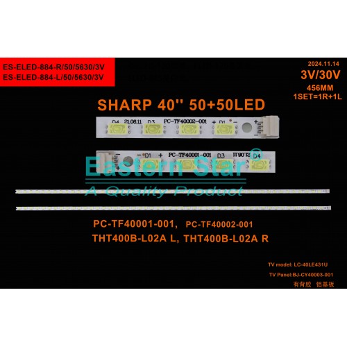 ES-ELED-884, PC-TF40001-001, PC-TF40002-001, THT400B-L02A L, THT400B-L02A R, LC-40LE431U	,LE-40TL1600, LC-40LE433U, 40CE770LED, TV LED BAR