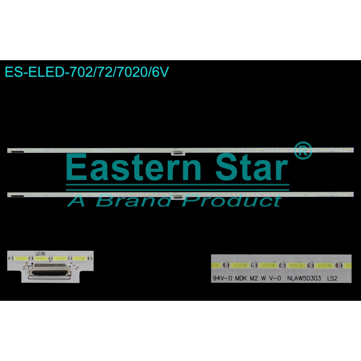 ES-ELED-702, SONY, KD-55X8505B, NLAW50303   LS6 / LS7 4040801-313-0100/ 5021602-812 61, SYV5535, TV LED BAR