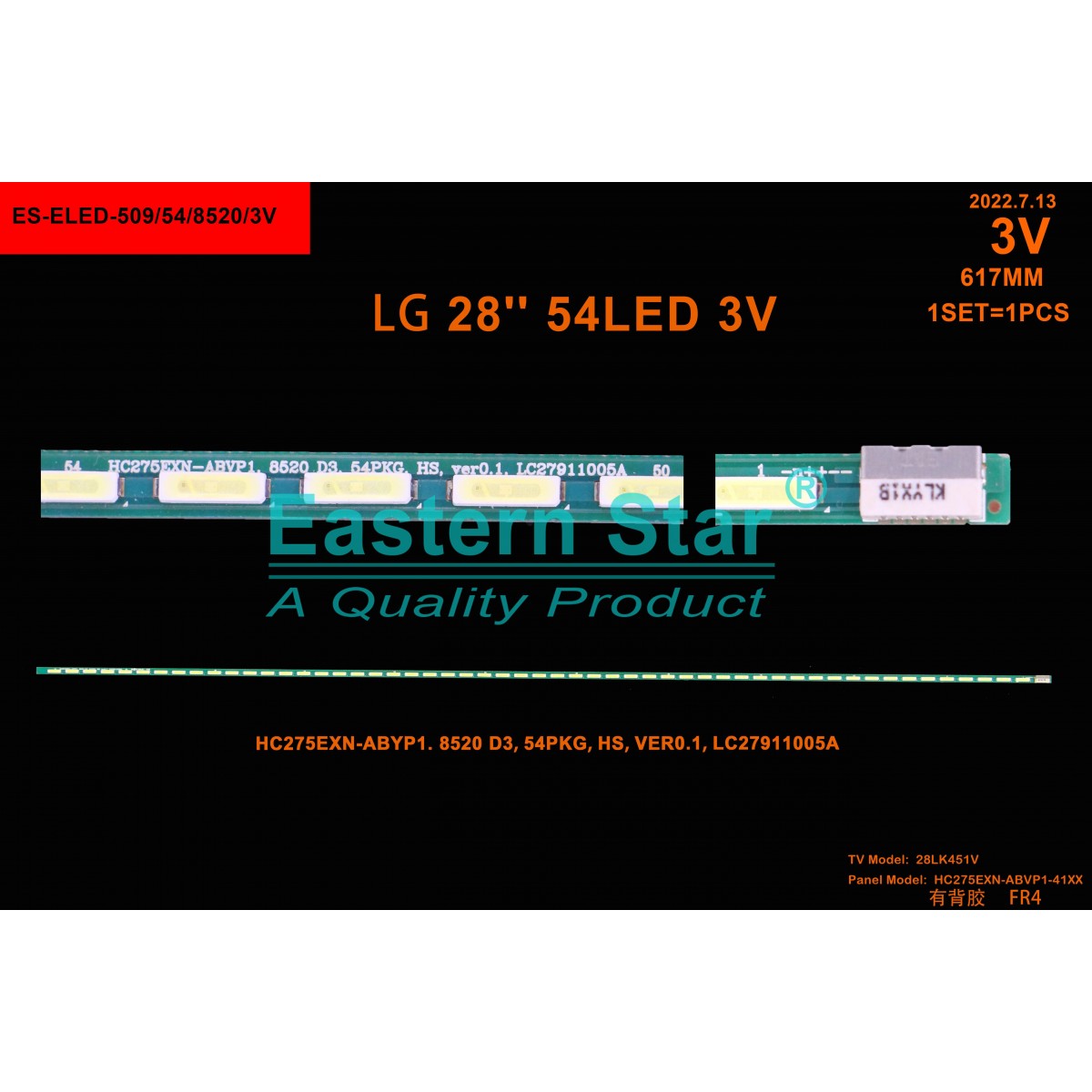 ES-ELED-509, LG 28MN48A-PZ, 28MT47U, 28MT48U, 28MN49HM-PZ, 28TL510S-PZ, HC275EXN-ABYP1. 8520 D3, 54PKG, HS, VER0.1, LC27911005A, TV LED BAR