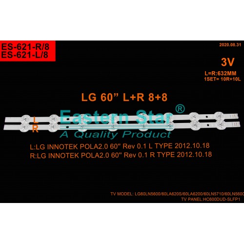 ES-621, LG, 60LA740S, 60LA620S, 60LN575S, LG INNOTEK POLA2.0 60" REV 0.1 R TYPE, LG INNOTEK POLA2.0 60" REV 0.1 L TYPE, HC600DUD-SLFP1, HC600DUD-SLFO1, HC600DUD-SLFT1, AGF78183101, TV LED BAR