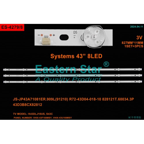 ES-4279, Rowell RL-8043V, JS-JP43A71081ER.909L(91210) R72-43D04-018-10 828121T.60034.3P 43D3B8CX82812, TV LED BAR