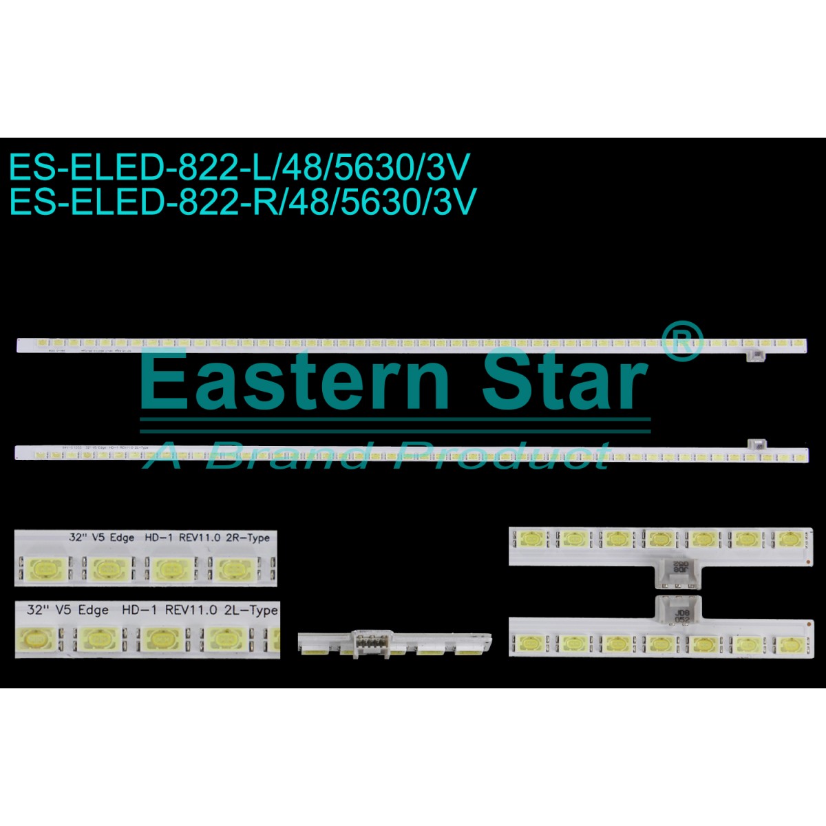 ES-ELED-822, 32LE3300, 3660L-0356A, 32'' V5 Edge HD-1 REV11.0 2 L-Type, 32'' V5 Edge HD-1 REV11.0 2 R-Type, TV LED BAR