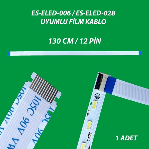 ES-ELED-006 / ES-ELED-028 BİREBİR UYUMLU FİLM KABLO