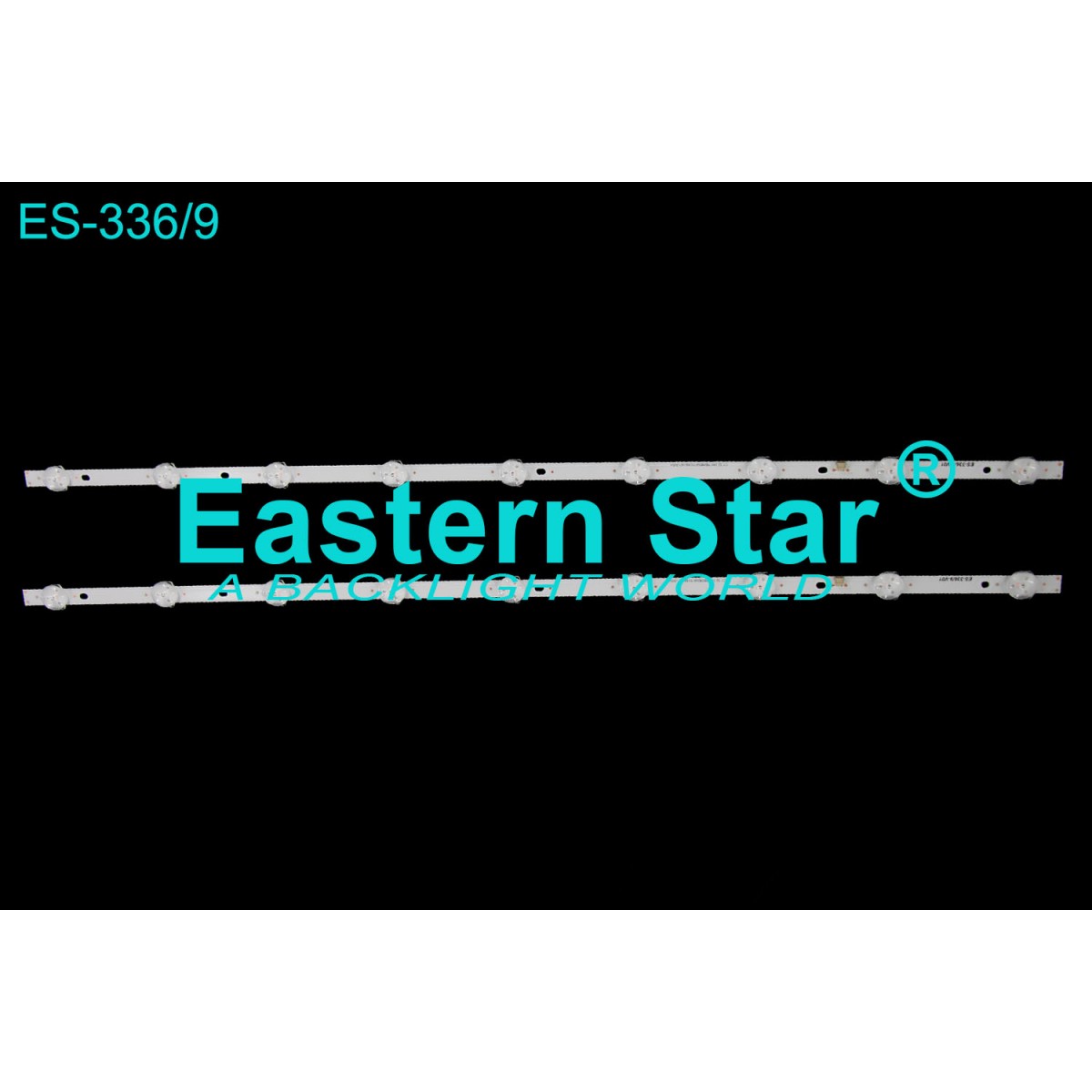 ES-336, SUNNY 2X9 PB08D581103BL041-005H, CY 32 2X9 PB08D581103BL041-005H, TV LED BAR
