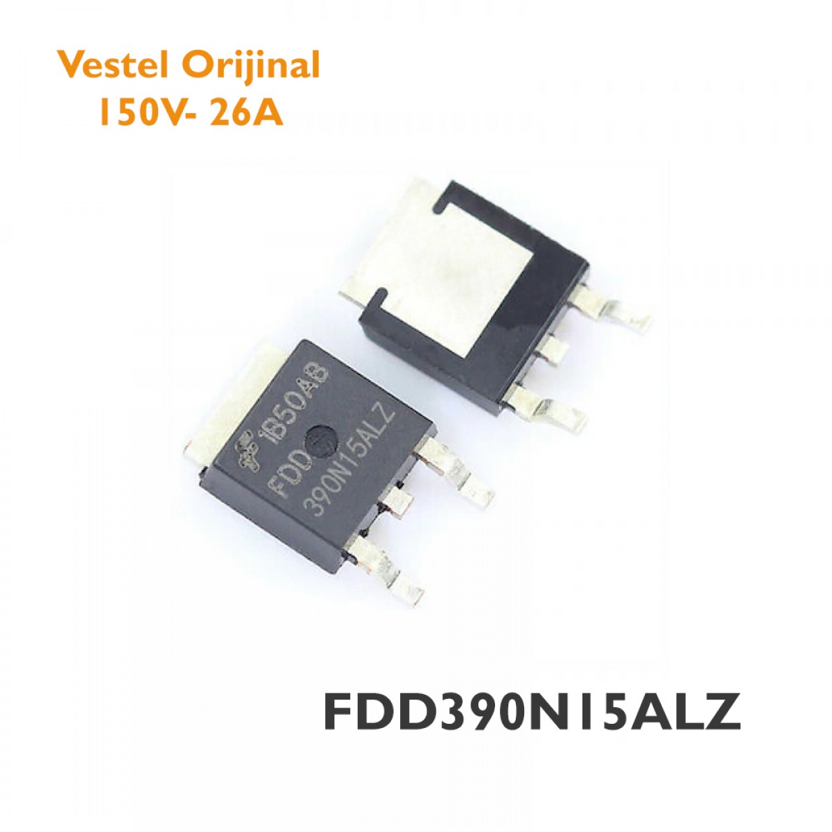 FDD390N15ALZ 26A/150V DPAK RoHS, 150VOLT 26AMPER, MOSFET, VESTEL ÜRÜNÜ