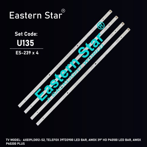 ES-239,0Y39D08-ZC21F-04, 0Y39D08-ZC21FG-02, AX039LD012-S2, TELEFOX 39TD3900 TV LED BAR, AWOX 39" HD P40100 TV LED BAR, AWOX P40200 PLUS, CX39D10-ZC21FG-02, 303CX390039, CX390M07,CX390DLEDM, TV LED BAR