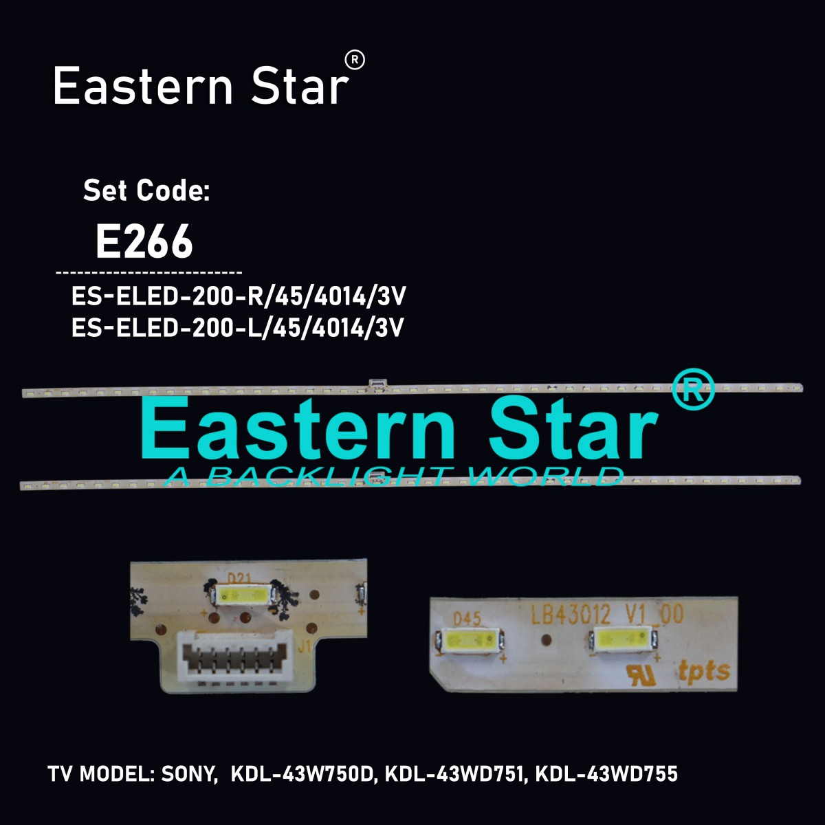 ES-ELED-200, SONY, KDL-43W750D, KDL-43Wd751, KDL-43WD755, LB43012 V1_00, LB43012 V0_00, TV LED BAR
